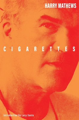 Cigarettes - Mathews, Harry, and Sante, Lucy (Introduction by)
