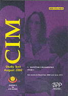 Cim Certificate - Paper 4: Marketing Fundamentals: Study Text (2002)
