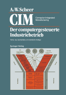 CIM Computer Integrated Manufacturing: Der Computergesteuerte Industriebetrieb