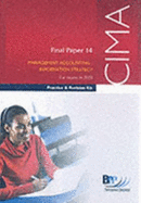 CIMA Final Paper 14 Management Accounting: Practice and Revision Kit: Information Strategy (FLIS)