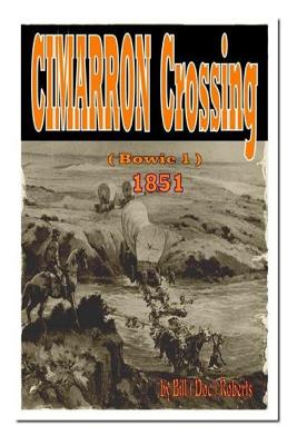 Cimarron Crossing - Roberts, Bill (Doc)