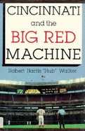 Cincinnati and the Big Red Machine