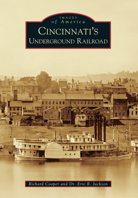 Cincinnati's Underground Railroad - Cooper, Richard