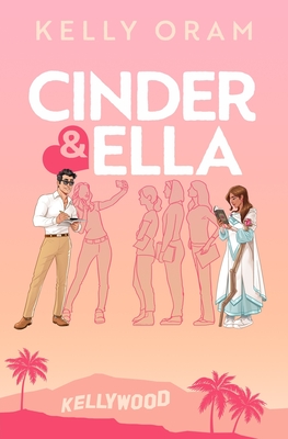 Cinder & Ella - Oram, Kelly