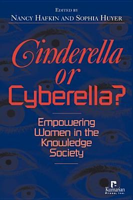 Cinderella Cyberella PB - Hafkin, Nancy J (Editor), and Huyer, Sophia (Editor)
