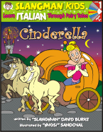 Cinderella: Level 1: Learn Italian Through Fairy Tales