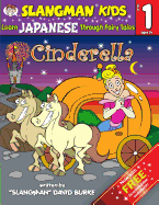 Cinderella (Level 1): Learn Japanese Through Fairy Tales