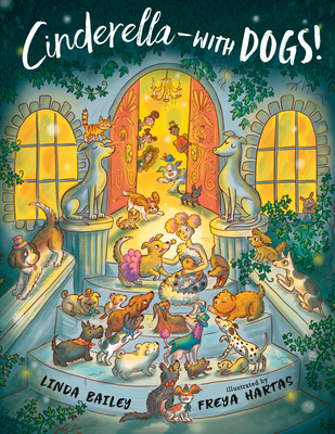 Cinderella--With Dogs! - Bailey, Linda