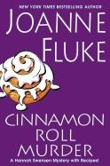 Cinnamon Roll Murder: A Hannah Swansen Mystery with Recipes!