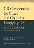 CIO Leadership for Cities and Counties - Emerging Trends and Practices: Second Edition