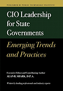 CIO Leadership for State Governments Emerging Trends & Practices