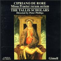 Cipriano de Rore: Missa Praeter rerum seriem - The Tallis Scholars (choir, chorus)