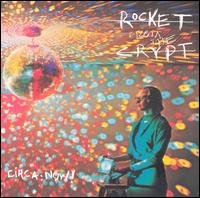 Circa: Now! - Rocket from the Crypt
