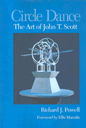 Circle Dance: The Art of John T. Scott