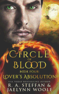 Circle of Blood Book Four: Lover's Absolution