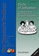 Circle of Influence: Implementing Shared Decision Making and Participative Management (the Director's Toolbox)
