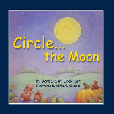 Circle...the Moon - Lockhart, Barbara M