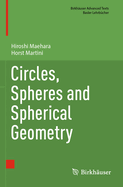 Circles, Spheres and Spherical Geometry