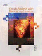 Circuit Analysis with Devices: Theory and Practice