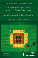 Circuit Design: Anticipate, Analyze, Exploit Variations