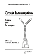 Circuit Interruption: Theory and Techniques