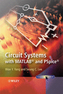 Circuit Systems with MATLAB and PSpice - Yang, Won Y, and Lee, Seung C