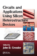 Circuits and Applications Using Silicon Heterostructure Devices