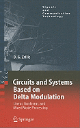 Circuits and Systems Based on Delta Modulation: Linear, Nonlinear and Mixed Mode Processing