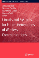 Circuits and Systems for Future Generations of Wireless Communications
