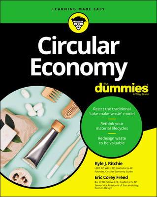 Circular Economy For Dummies - Ritchie, Kyle J., and Freed, Eric Corey