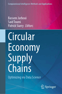 Circular Economy Supply Chains: Optimizing via Data Science