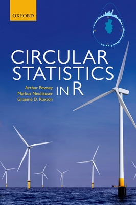 Circular Statistics in R - Pewsey, Arthur, and Neuh�user, Markus, and Ruxton, Graeme D