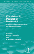 Circulation in Population Movement (Routledge Revivals): Substance and Concepts from the Melanesian Case
