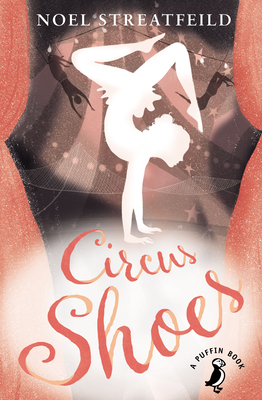 Circus Shoes - Streatfeild, Noel