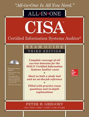 CISA Certified Information Systems Auditor All-In-One Exam Guide - Gregory, Peter H