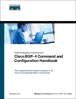Cisco Bgp-4 Command & Configuration Handbook - Parkhurst, William, Ph.D.