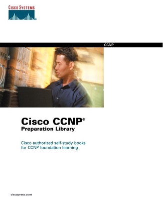 Cisco CCNP Preparation Library (4-Volume Set) - Cisco Systems Inc, and Teare, Diane, and Paquet, Catherine