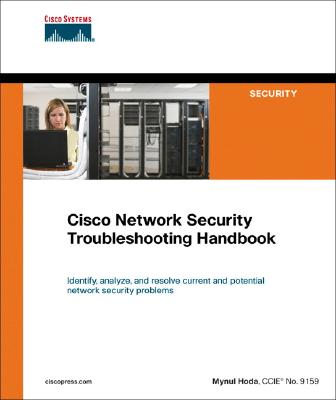 Cisco Network Security Troubleshooting Handbook - Hoda, Mynul