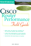 Cisco Router Performance Field Guide