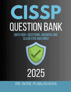 CISSP Question Bank: With 800+ questions, answers and clear explanations