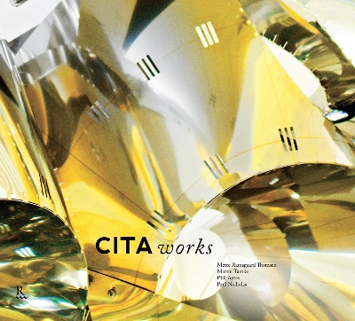 CITA Works - Thomsen, Mette Ramsgaard (Editor), and Tamke, Martin (Editor), and Ayre, Phil (Editor)