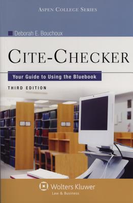 Cite-Checker: Your Guide to Using the Bluebook, Third Edition - Bouchoux, Deborah E