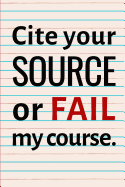 Cite Your Source or Fail My Course: Journal for Lists Reminders and Reflections on Academic Honesty