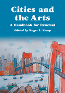 Cities and the Arts: A Handbook for Renewal