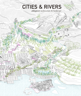 Cities & Rivers - Alday, I�aki, and Margarita, Jover (Editor)