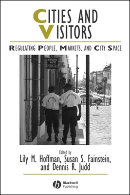 Cities Visitors - Hoffman, Lily M (Editor), and Fainstein, Susan S (Editor), and Judd, Dennis R (Editor)