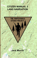 Citizen Manual 5 Land Navigation