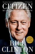 Citizen: My Life After the White House