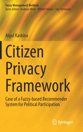 Citizen Privacy Framework: Case of a Fuzzy-based Recommender System for Political Participation