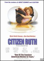 Citizen Ruth - Alexander Payne